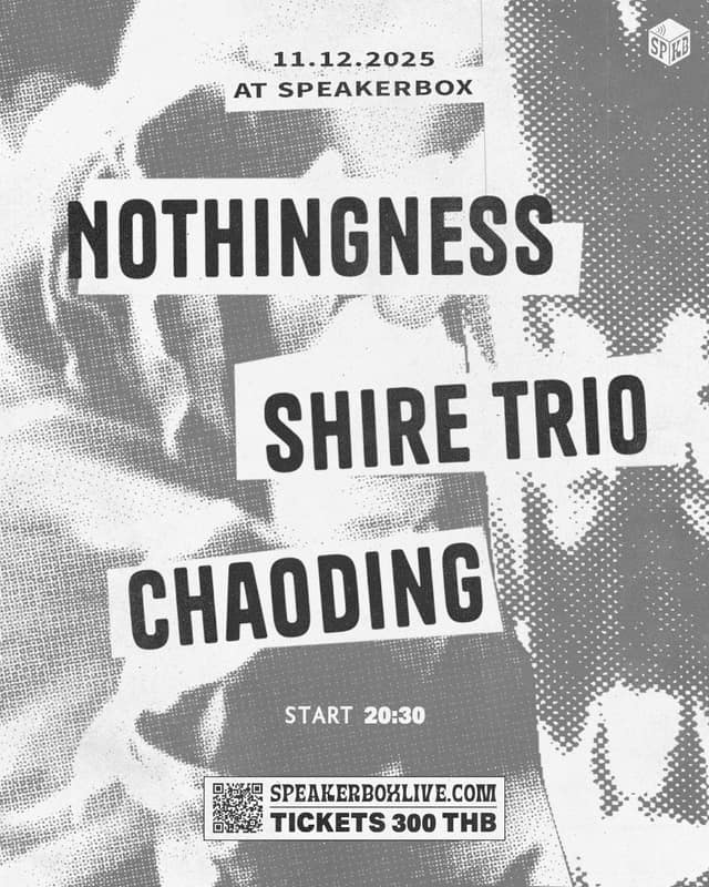 Nothingness / Shire trio / Chaoding @Speakerbox