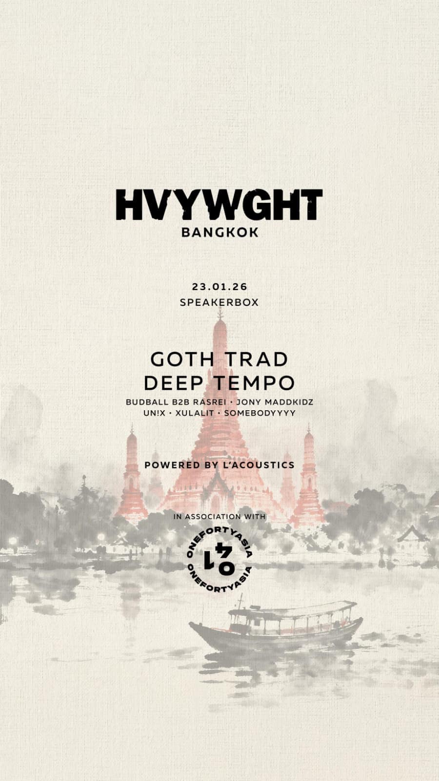 HVYWGHT x ONEFORTYASIA with GOTH TRAD and DEEP TEMPO