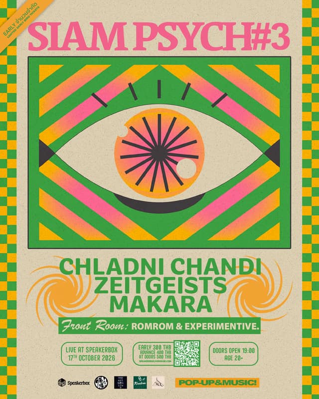 Siam Psych#3 - Chladni Chandi / ZeitGeistS / Makara w/ ROMROM & experimentive.