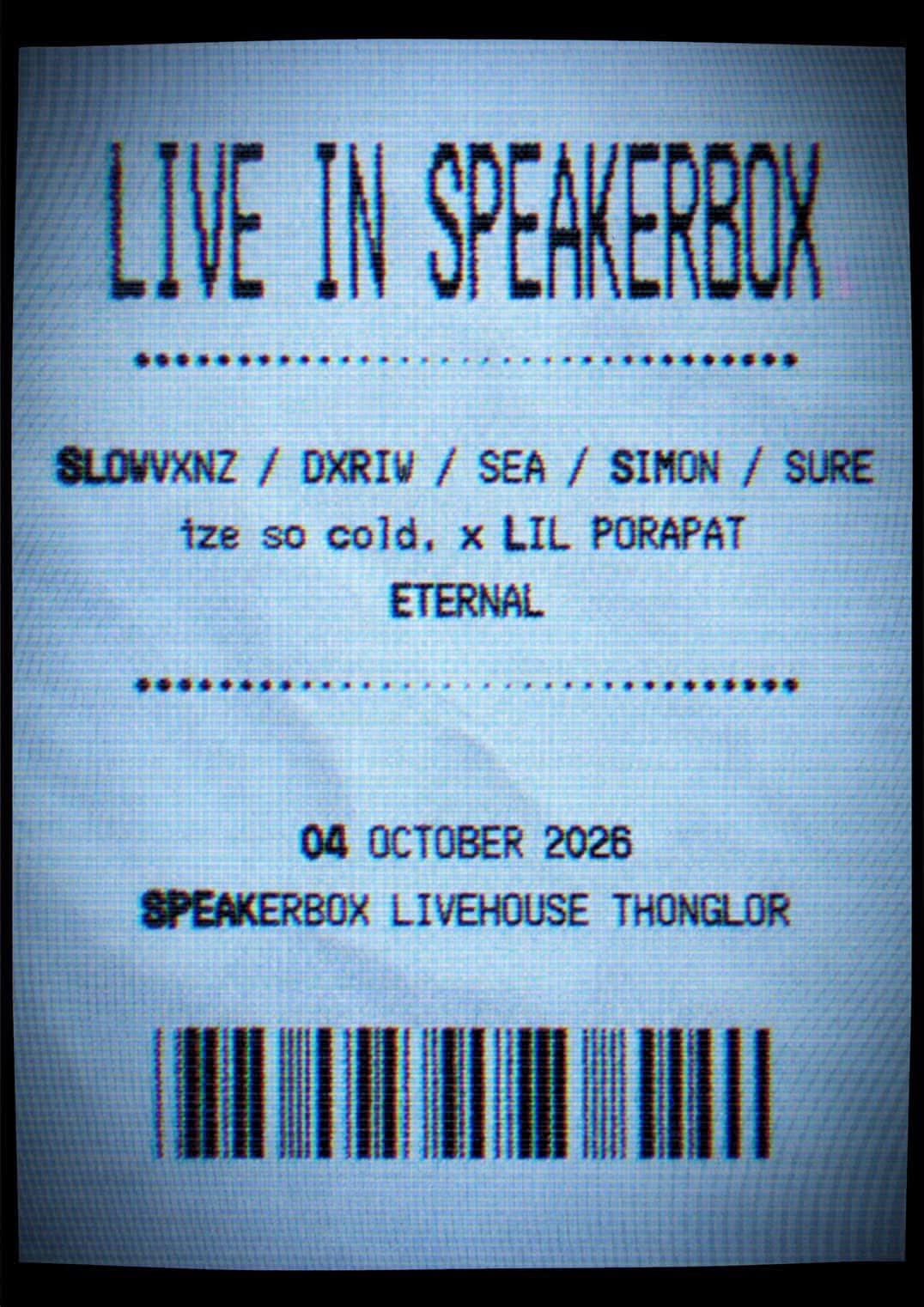 SLOWVXNZ / DXRIW / SEA / SIMON / SURE ize so cold, x LIL PORAPAT ETERNAL